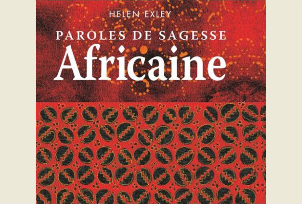 PAROLES DE SAGESSE AFRICAINE