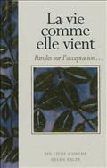 VIE COMME ELLE VIENT (LA)