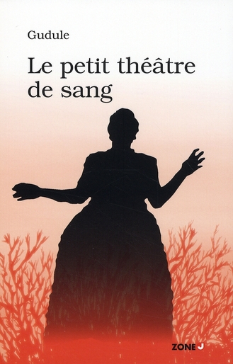 PETIT THEATRE DE SANG