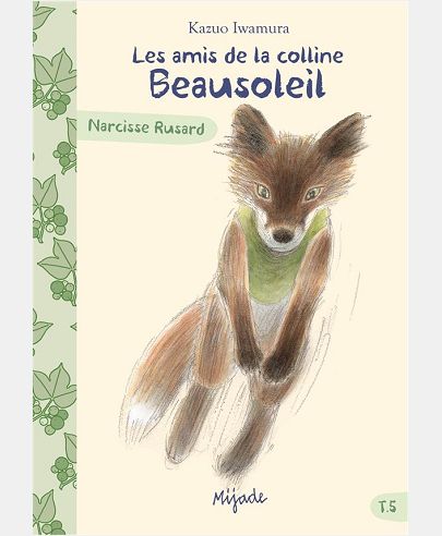 AMIS DE LA COLLINE BEAUSOLEIL T5 NARCISSE RUSARD