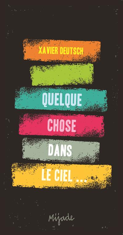 QUELQUE CHOSE DANS LE CIEL
