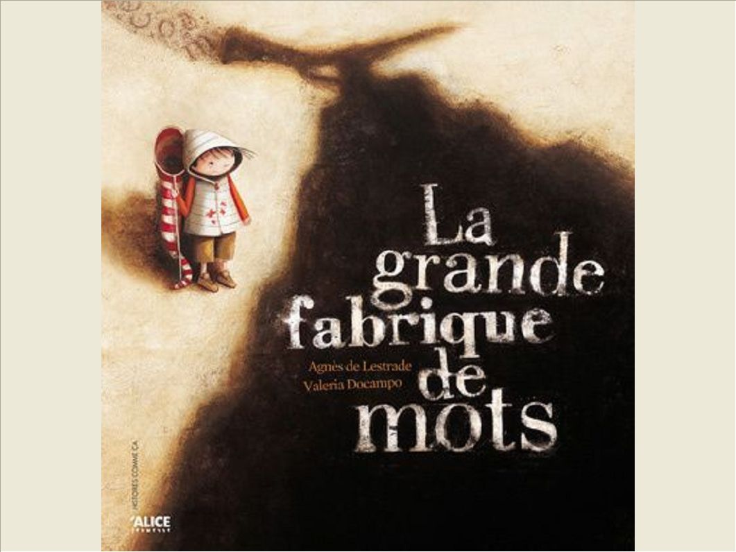 LA GRANDE FABRIQUE DE MOTS