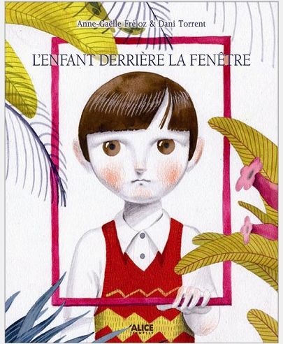 L'ENFANT DERRIERE LA FENETRE
