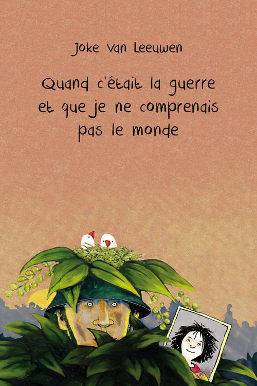 QUAND C'ETAIT LA GUERRE ET QUE JE NE COMPRENAIS PAS LE MONDE