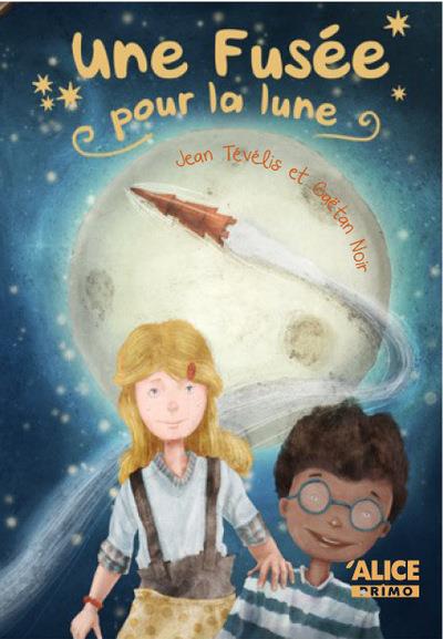 UNE FUSEE POUR LA LUNE