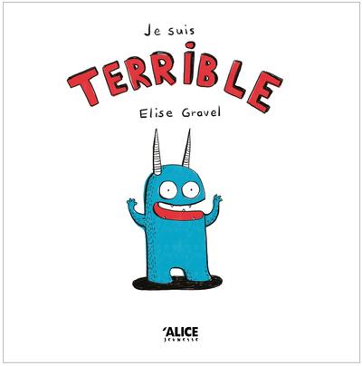 JE SUIS TERRIBLE
