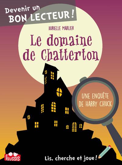 LE MYSTERE DU DOMAINE CATTERTON : UNE ENQUETE DE HARRY CHUCK