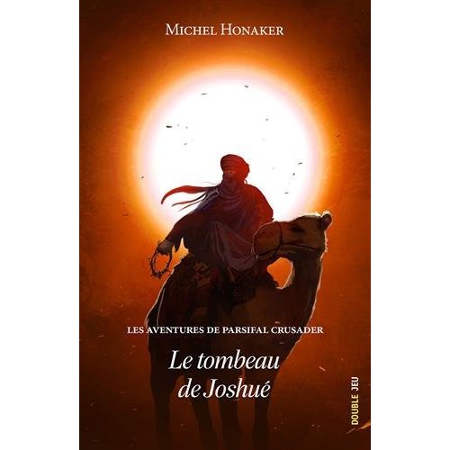 LES AVENTURES DE PARSIFAL CRUSADER : LE TOMBEAU DE JOSHUE