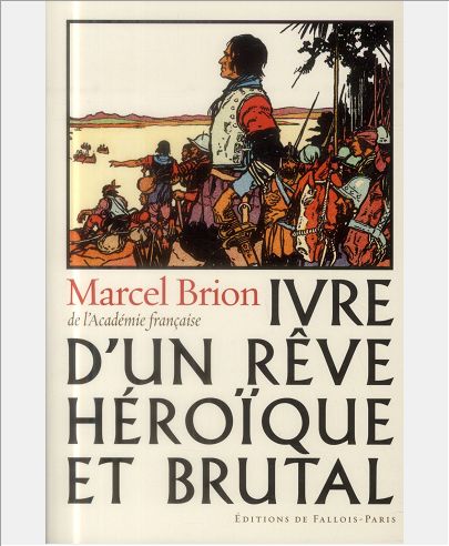 IVRE D'UN REVE HEROIQUE ET BRUTAL