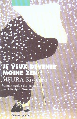 JE VEUX DEVENIR MOINE ZEN !