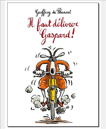 IL FAUT DELIVRER GASPARD