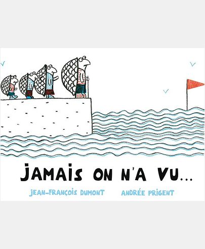 JAMAIS ON N'A VU...