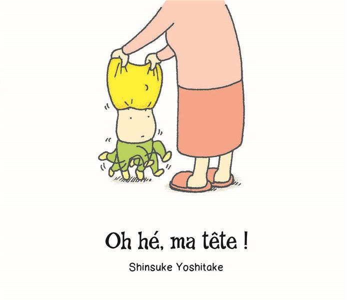 OH, HE, MA TETE !