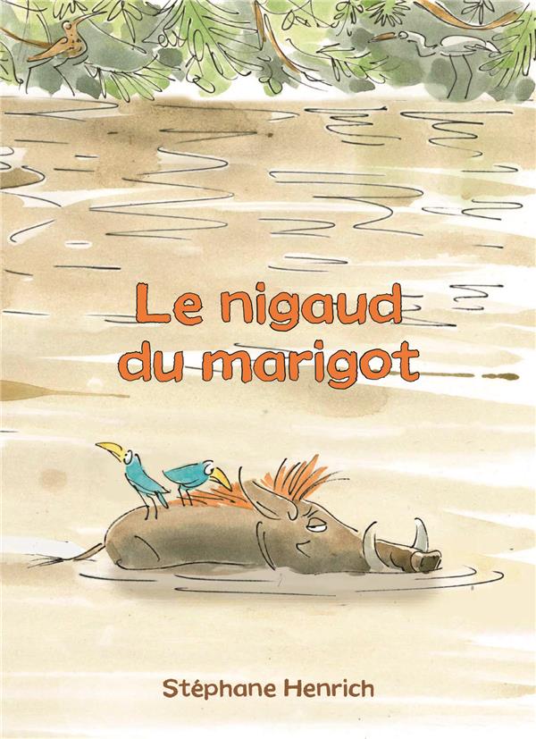 NIGAUD DU MARIGOT (LE)