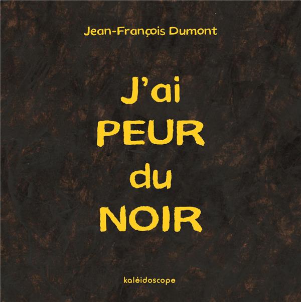 J'AI PEUR DU NOIR