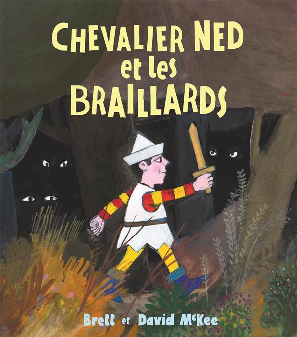 CHEVALIER NED ET LES BRAILLARDS