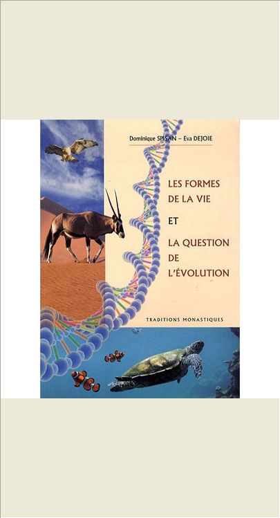 LES FORMES DE LA VIE ET LA QUESTION DE L'EVOLUTION