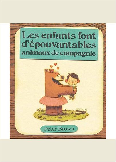 LES ENFANTS FONT D'EPOUVANTABLES ANIMAUX DE COMPAGNIE