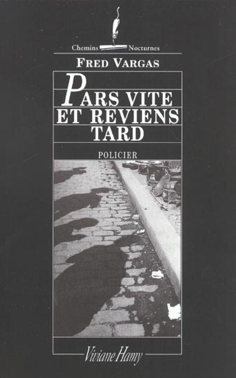 PARS VITE ET REVIENS TARD