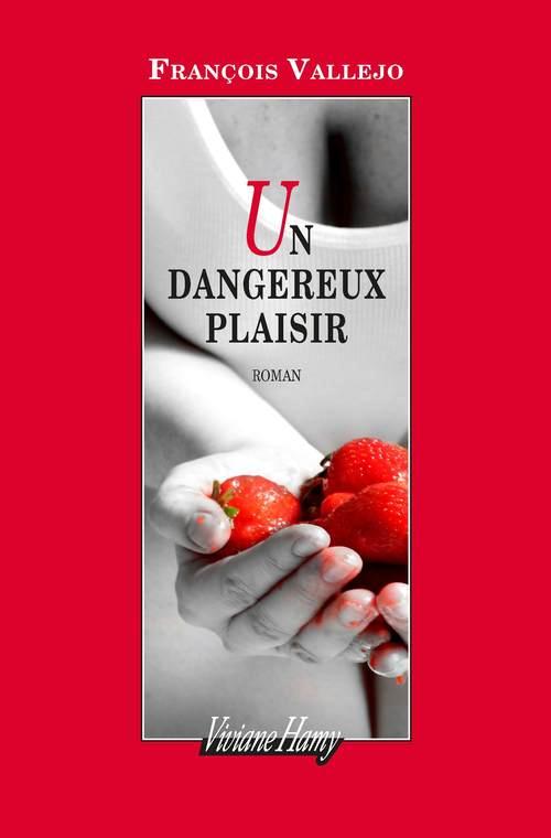 UN DANGEREUX PLAISIR