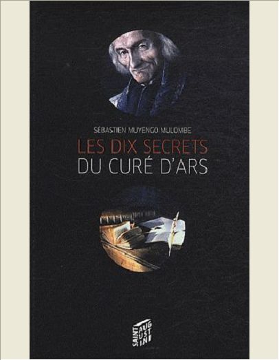 DIX SECRETS DU SAINT CURE D'ARS