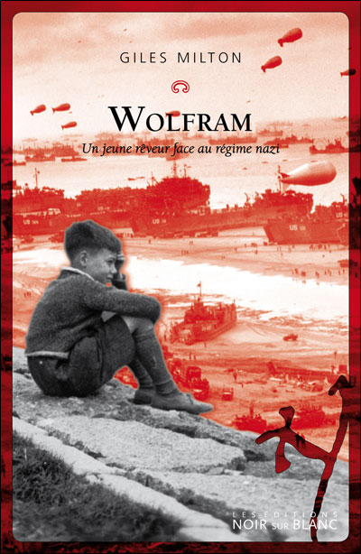 WOLFRAM UN JEUNE REVEUR FACE AUX NAZIS