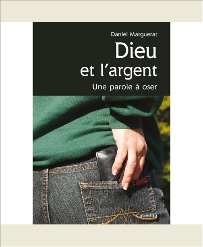 DIEU ET L'ARGENT, UNE PAROLE A OSER