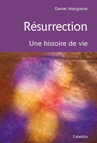RESURRECTION, UNE HISTOIRE DE VIE