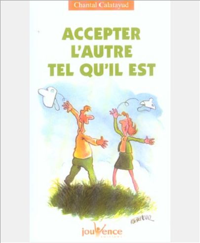 N 101 ACCEPTER L'AUTRE TEL QU'IL EST