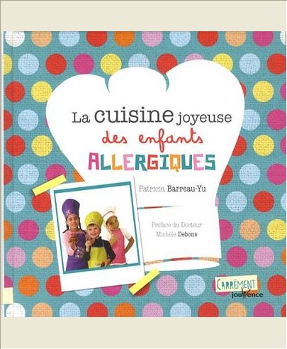 LA CUISINE JOYEUSE DES ENFANTS ALLERGIQUES