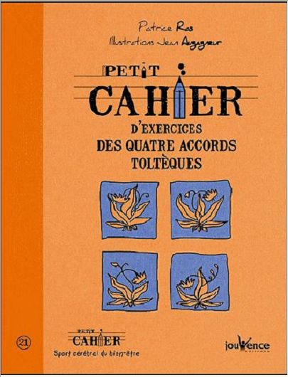 LES QUATRES ACCORDS TOLTEQUES