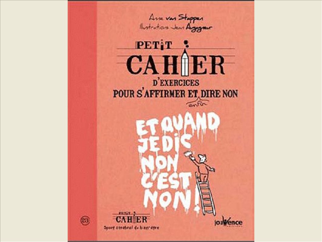 S'AFFIRMER ET ENFIN OSER DIRE NON