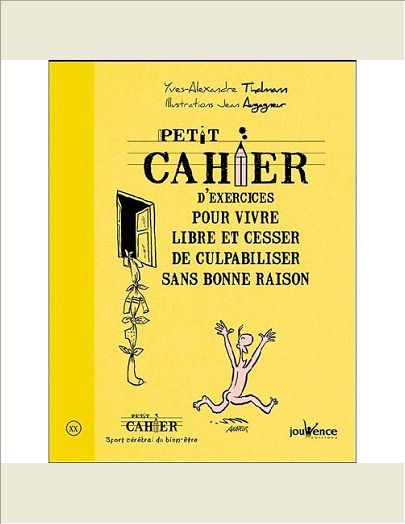 VIVRE LIBRE ET CESSER DE CULPABILISER N 312