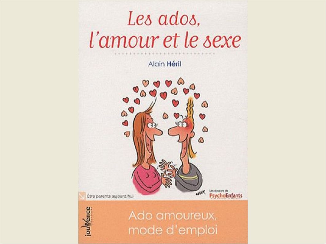 LES ADOS, L'AMOUR ET LE SEXE