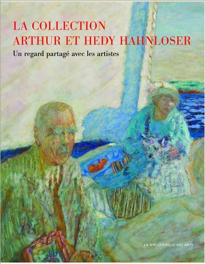 LA COLLECTION ARTHUR ET HEDY HAHNLOSER - UN REGARD PARTAGE SUR LES ARTISTES