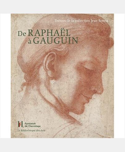 DE RAPHAEL A GAUGUIN : TRESORS DE LA COLLECTION JEAN BONNA