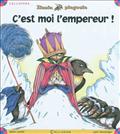 C'EST MOI L'EMPEREUR !