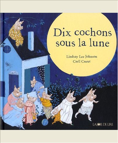 DIX COCHONS SOUS LA LUNE