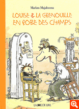 LOUISE ET LA GRENOUILLE EN ROBE DES CHAMPS