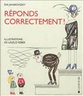 REPONDS CORRECTEMENT !