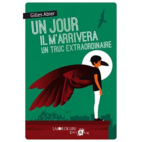Un Jour, il m'arrivera un truc extraordinaire
