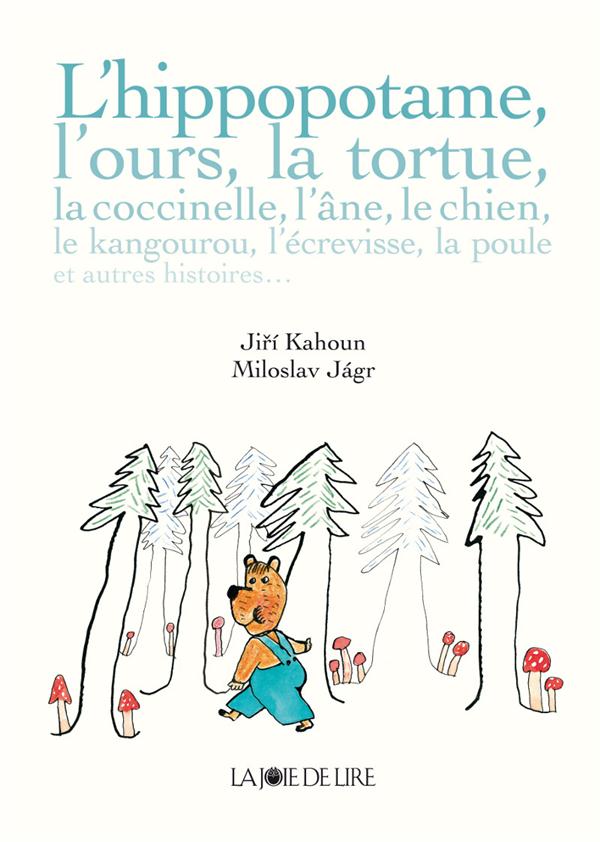 L'HIPPOPOTAME, L'OURS, LA TORTUE... ET AUTRES HISTOIRES