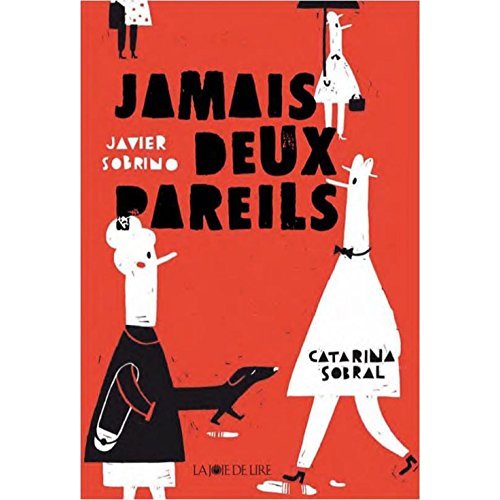 JAMAIS DEUX PAREILS