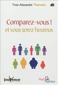 COMPAREZ-VOUS : ET VOUS SEREZ HEUREUX
