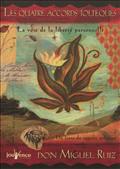 LES QUATRE ACCORDS TOLTEQUES