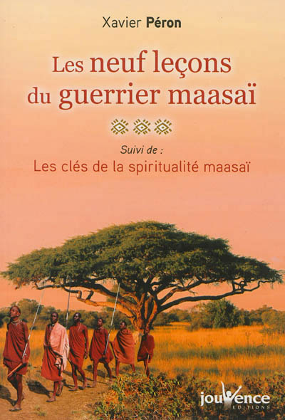LES NEUF LECONS DU GUERRIER MAASAI