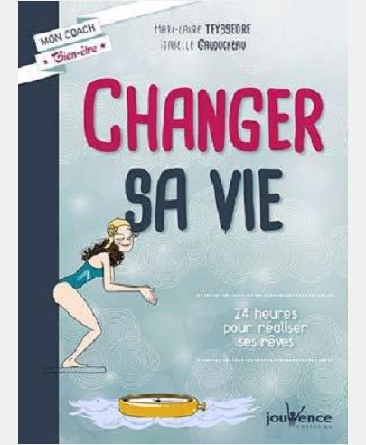 CHANGER SA VIE