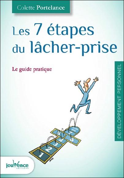 LES SEPT ETAPES DU LACHER-PRISE