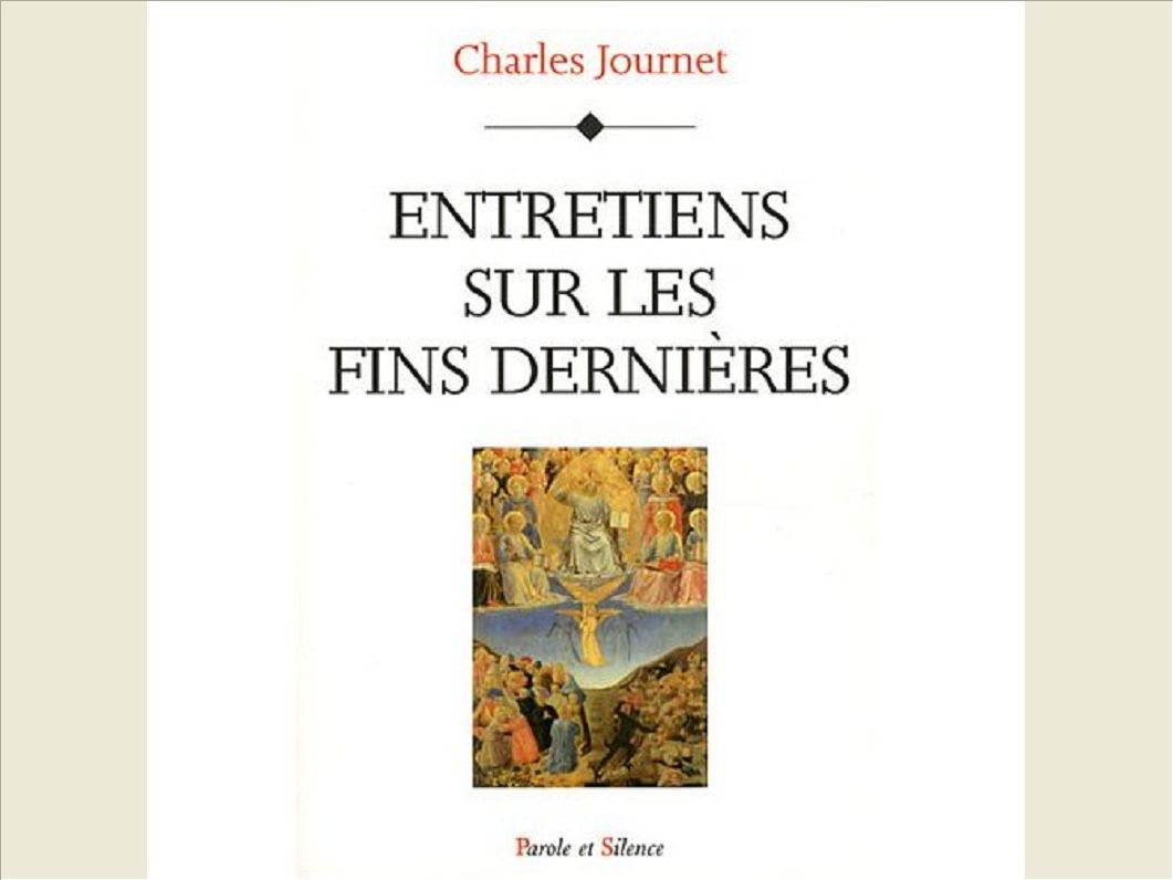ENTRETIENS SUR LES FINS DERNIERES