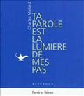 TA LUMIERE EST LA LUMIERE DE MES PAS